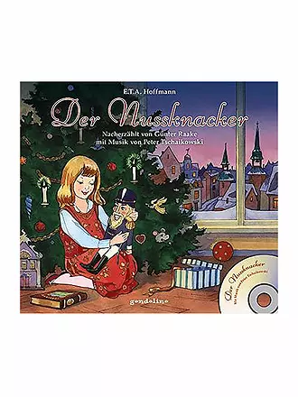GONDOLINO | Der Nussknacker + CD - Mit Musik von Peter Tschaikowski | 